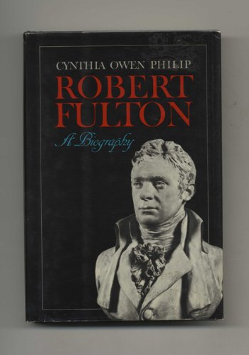 Robert Fulton: A Biography,Used