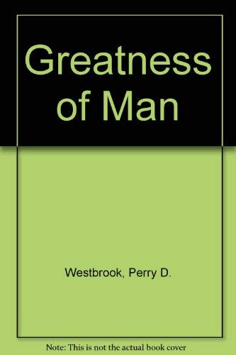 The greatness of man;: An essay on Dostoyevsky and Whitman,,Used