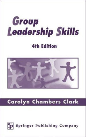 Group Leadership Skills (Springer Series on the Teaching of Nursing),Used