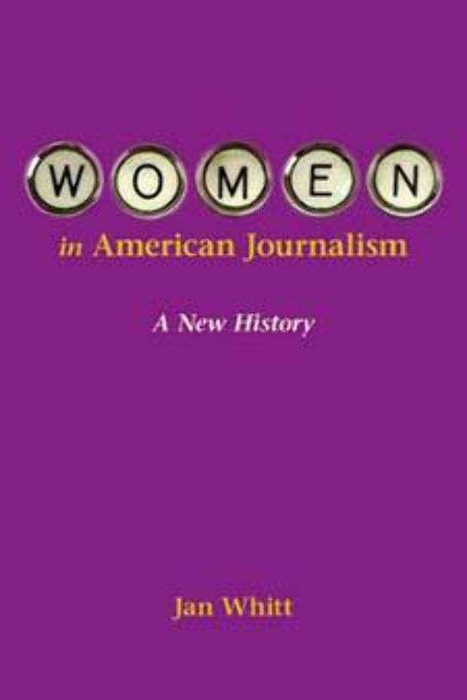 Women in American Journalism: A New History,Used