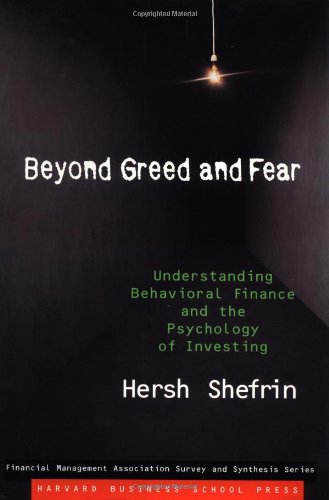 Beyond Greed and Fear: Finance and the Psychology of Investing,New