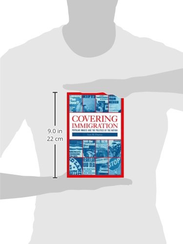 Covering Immigration: Popular Images and the Politics of the Nation,Used
