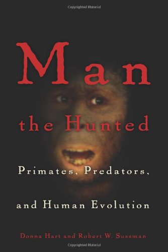 Man The Hunted: Primates, Predators, And Human Evolution,Used