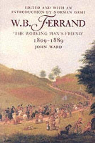 W.B.Ferrand: The Working Man'S Friend, 180989,Used