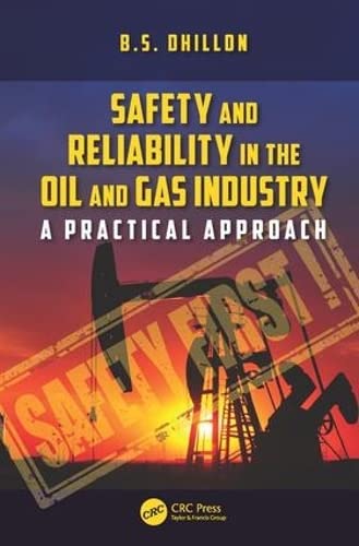 Safety and Reliability in the Oil and Gas Industry: A Practical Approach,Used