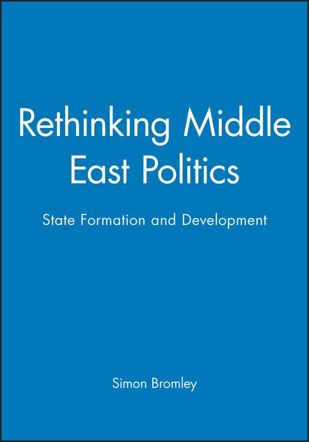 Rethinking Middle East Politics: State Formation and Development,Used