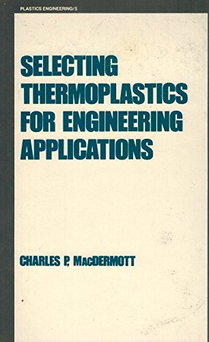 Selecting Thermoplastics for Engineering Applications,Used