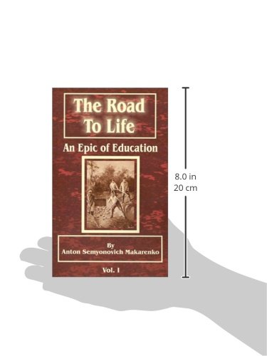 The Road to Life : An Epic of Education (Vol. 1),Used