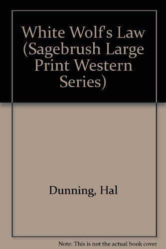 White Wolf's Law (Sagebrush Large Print Western Series),Used