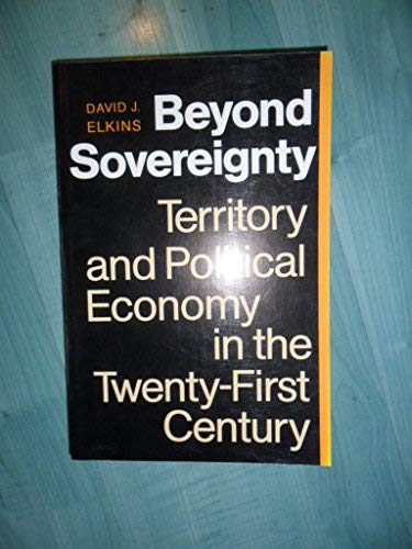 Beyond Sovereignty: Territory And Political Economy In The Twentyfirst Century,Used
