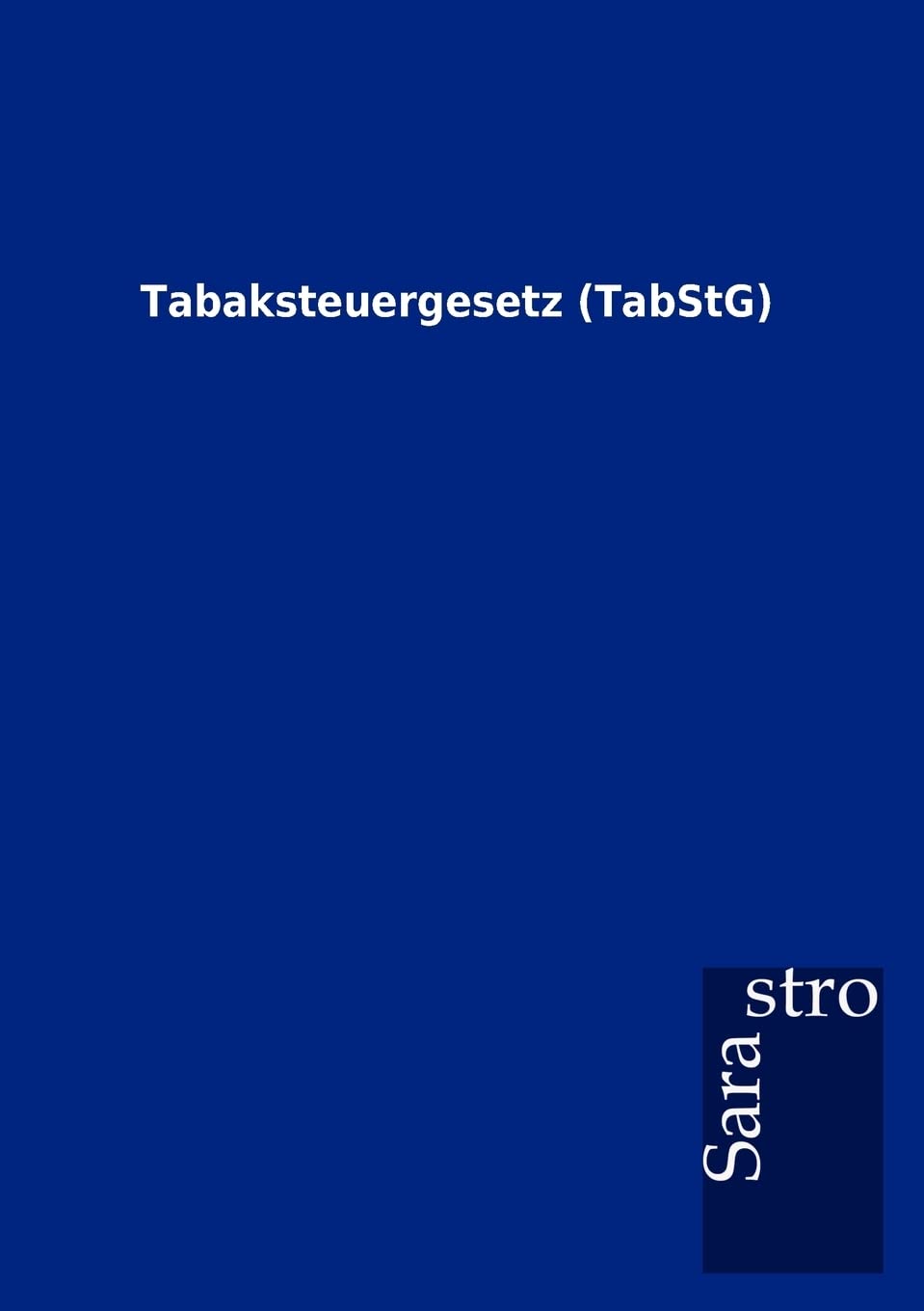 Tabaksteuergesetz (TabStG) (German Edition),Used