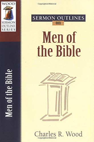 Sermon Outlines On Men Of The Bible (Discover Together Bible Study),Used