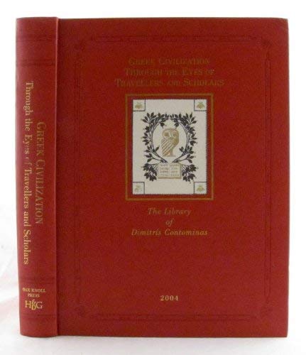 Greek Civilization Through The Eyes Of Travellers And Scholars: From the Collection of Dimitris Contominas,Used