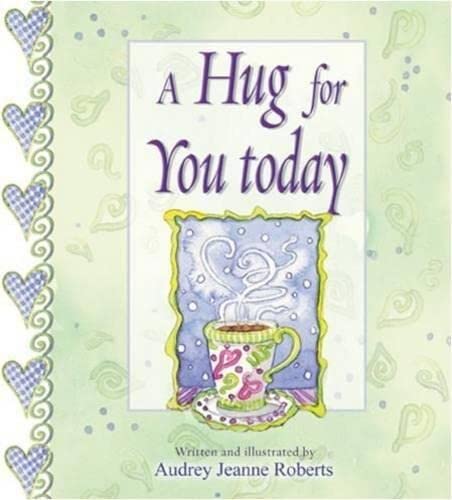 A Hug For You Today (Spirit Lifters To Touch A Heart),Used