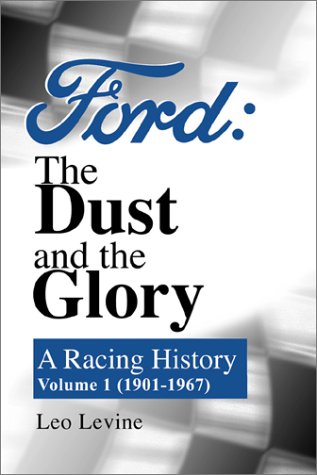 Ford, The Dust And The Glory: A Racing History, 19011967,Used