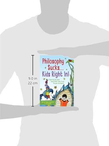 Philosophy Sucks . . . Kids Right In!: Exploring Big Ideas with Young People Using Stories from Around the World (SmartThoughts),Used