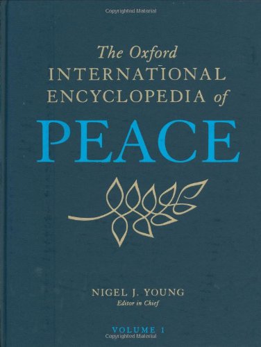 The Oxford International Encyclopedia Of Peace