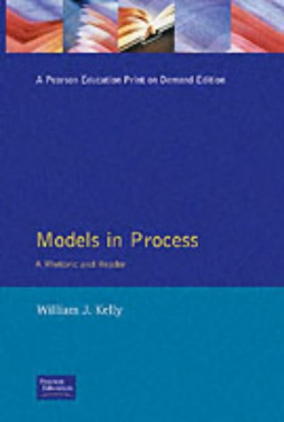 Models in Process: A Rhetoric and Reader,Used