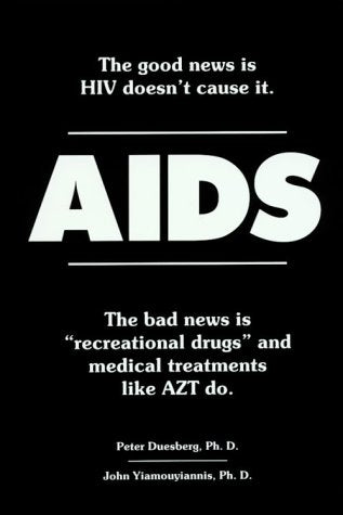 AIDS: The Good News Is HIV Doesn't Cause It,Used