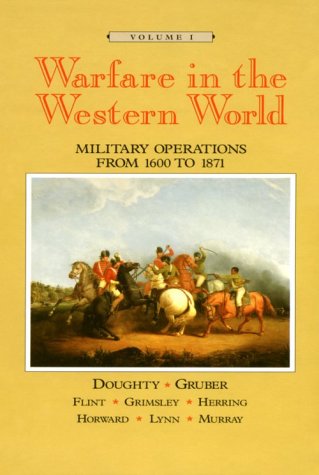 Warfare in the Western World: Military Operations from 1600 to 1871, Volume I,Used