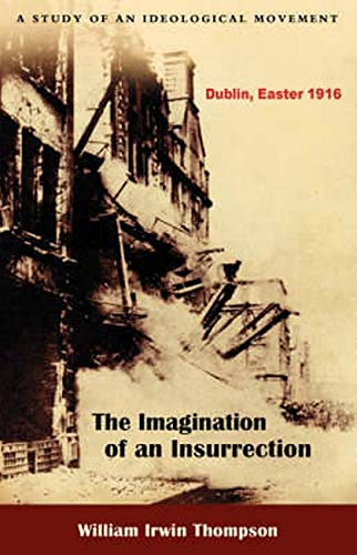 The Imagination Of An Insurrection: Dublin, Easter 1916,Used