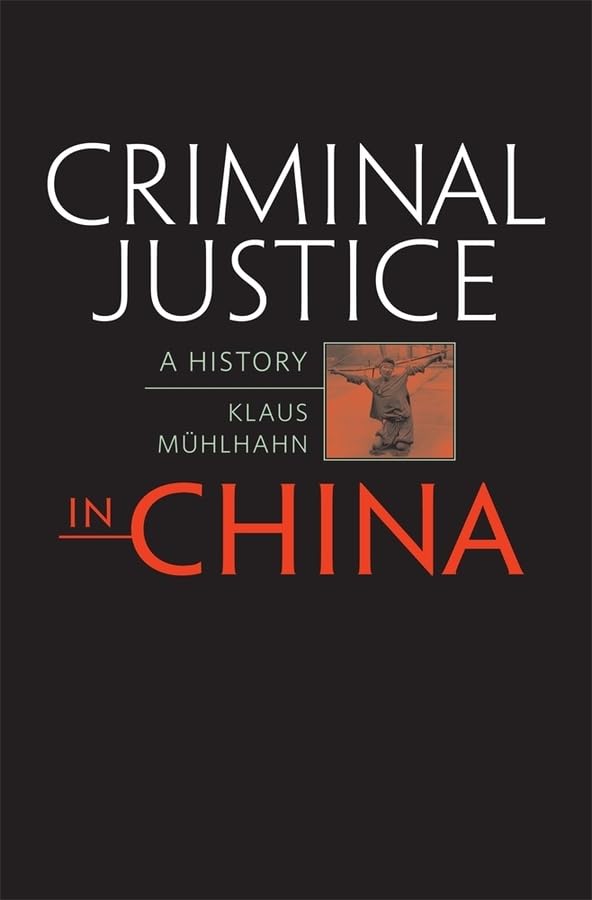 Criminal Justice in China: A History,Used