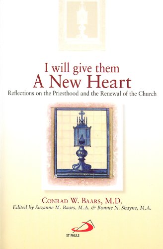 I Will Give Them A New Heart: Reflections On The Priesthood And The Renewal Of The Church,Used