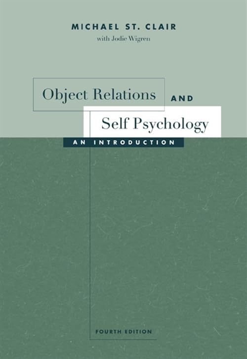 Object Relations and Self Psychology: An Introduction,New