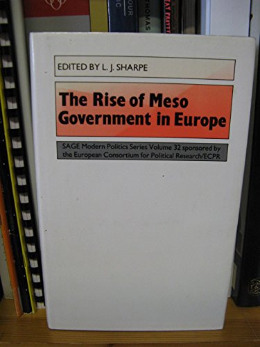 The Rise of the Meso Government in Europe (SAGE Modern Politics series),Used