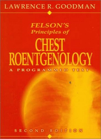 Felson's Principles of Chest Roentgenology: A Programmed Text,Used