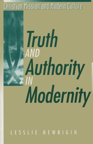 Truth and Authority in Modernity (Christian Mission & Modern Culture),Used