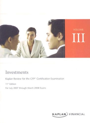 Vol 3: Investment Planning 11 edition for July 07Mar 08 exams (Kaplan Review for the CFP Certification Examination),Used