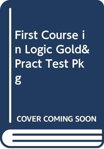First Course in Logic Gold& Pract Test Pkg,Used