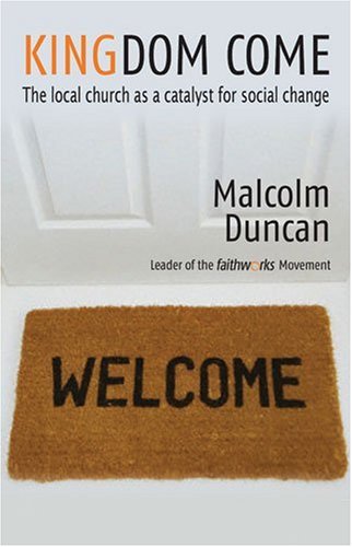 Kingdom Come: The Local Church As A Catalyst For Social Change,Used