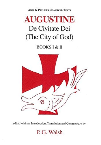 Augustine: The City Of God Books I And Ii (Aris & Phillips Classical Texts),Used
