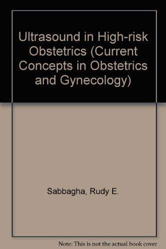 Ultrasound in HighRisk Obstetrics (Current Concepts in Obstetrics and Gynecology),Used
