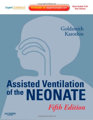 Assisted Ventilation of the Neonate: Expert Consult Online and Print,Used