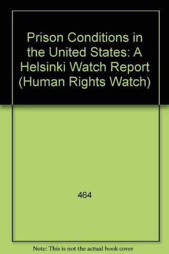 Prison Conditions in the United States: A Human Rights Watch Report,Used