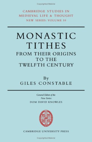 Monastic Tithes: From their Origins to the Twelfth Century (Cambridge Studies in Medieval Life and Thought: New Series, Series N,Used
