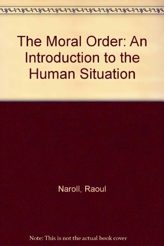 The Moral Order: An Introduction To The Human Situation,New