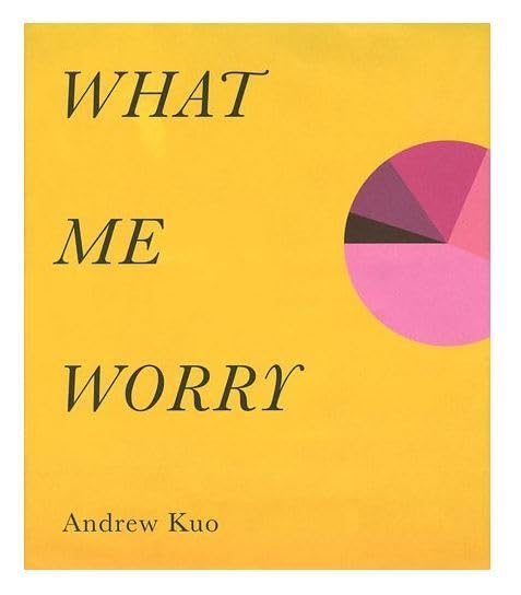 Andrew Kuo: What Me Worry,Used