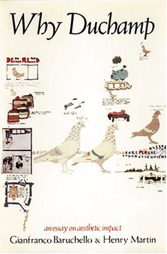 Why Duchamp: An Essay On Aesthetic Impact,Used