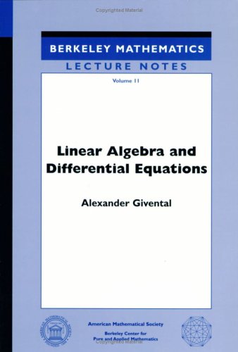 Linear Algebra And Differential Equations (Berkeley Mathematics Lecture Notes Vol 11),New