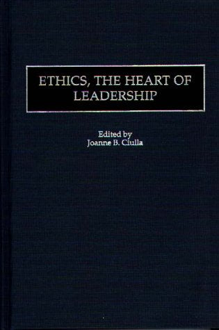 Ethics, the Heart of Leadership,Used