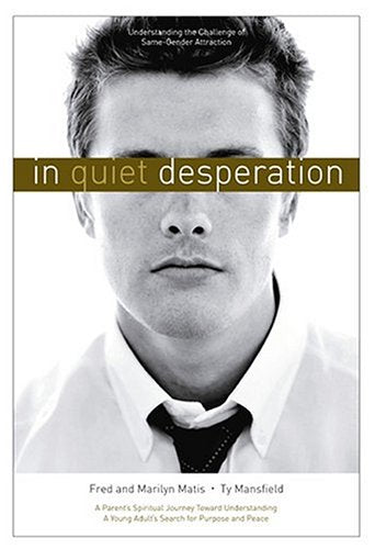 In Quiet Desperation: Understanding The Challenge Of Samegender Attraction