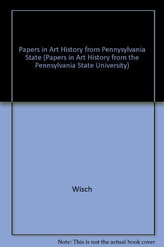 Papers In Art History From The Pennsylvania State University, Vol 6. Part 1: Triumphal Celebrations And The Rituals Of Statecraf,Used