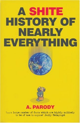 A Shite History of Nearly Everything (The Shite series),Used