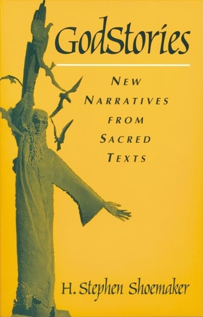 Godstories: New Narratives From Sacred Texts,New