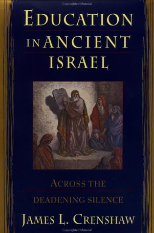 Education In Ancient Israel: Across The Deadening Silence (Anchor Bible Reference Library),New