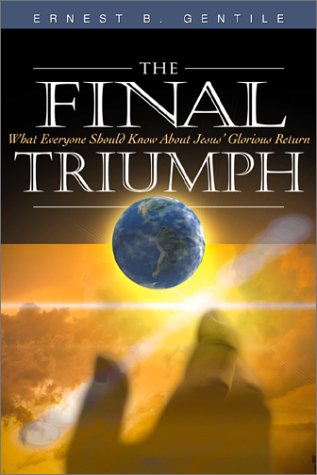 The Final Triumph: What Everyone Should Know about Jesus Glorious Return,Used